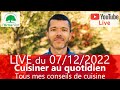 LIVE Spécial MES CONSEILS POUR BIEN CUISINER AU QUOTIDIEN du 07-12-2022