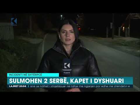 Sulmohen 2 serbë, kapet i dyshuari - 06.01.2023 - Klan Kosova