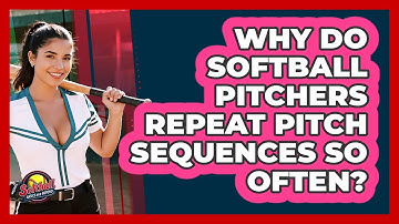 Why Do Softball Pitchers Repeat Pitch Sequences So Often? - Softball Basics and Beyond
