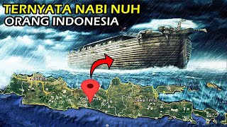 99,99 % NABI NUH ASLI ORANG INDONESIA Para Peneliti Dan Ahli Sejarah Sepakat Nabi Nuh Dari Indonesia