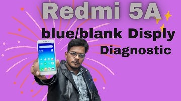 redmi 5a blue display|Blank display solution redmi graphics solution easy tricks