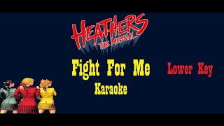 Fight For Me- Heathers The Musical- Karaoke (Lower key)