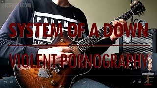 System Of A Down - Violent Pornography (guitar cover)