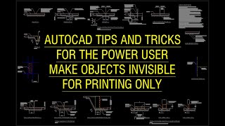 AutoCAD tips for power users - Make Objects Invisible for Printing Only