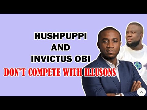 hushpuppi-and-invictus-obi:-don't-compete-with-illusions