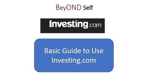 Basic Guide to Use Investing.com