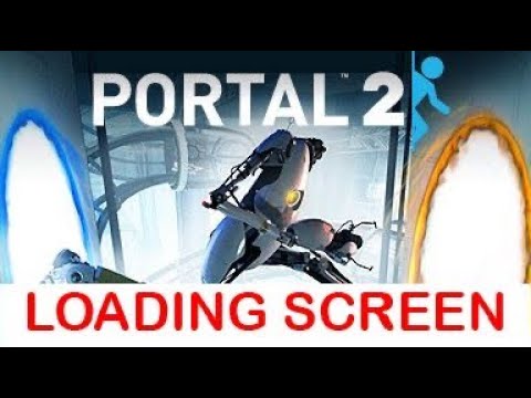 Portal 2 Loading Screen