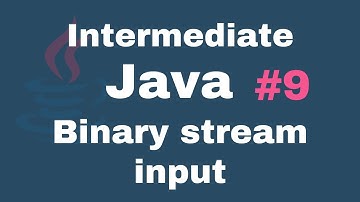 Java Intermediate Tutorials #9 - Binary stream input