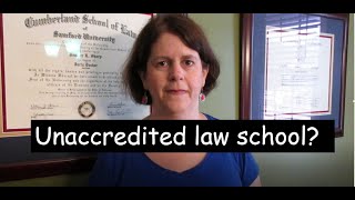 Unaccredited Law Schools - Yay or Nay?