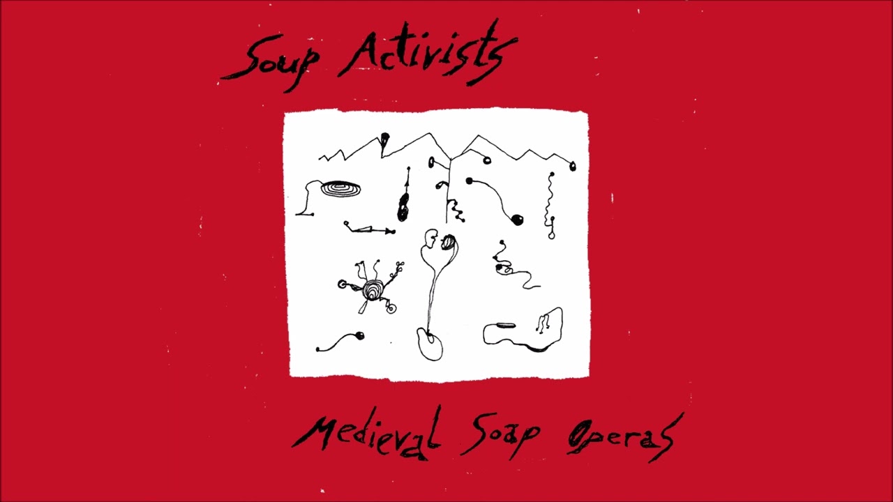 Soup Activists "Medieval Soap Operas" (2022, full album) YouTube