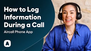 How to log information during a call in Aircall screenshot 5