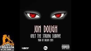 Jon Dough - Only the strong survive