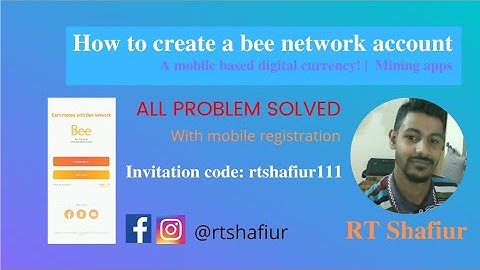 How to create a bee network account! | a mobile based - Digital currency || RT Shafiur