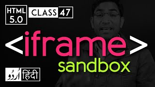 Iframe tag with sandbox attribute - html 5 tutorial in hindi/urdu - Class - 47