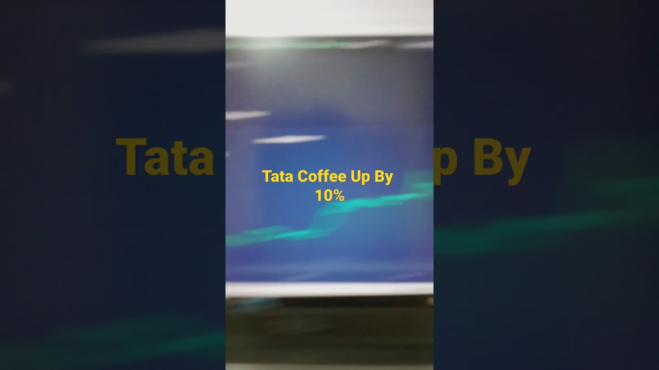 Tata Coffee Up By 10%  