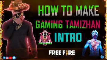 How To Make Gaming Tamilan Intro In Tamil | How To Make GT Intro In Tamil | GWS Gamer