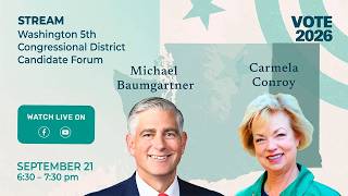 Washington Congressional 5th Candidate Forum: VOTE 2026