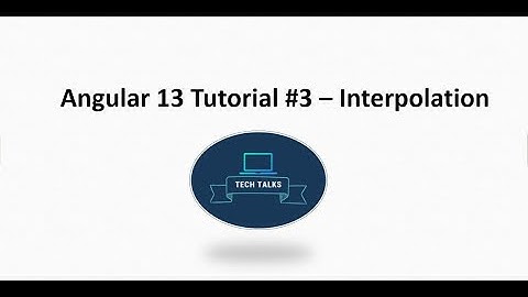 Angular 13 Tutorial #3   Interpolation in Angular
