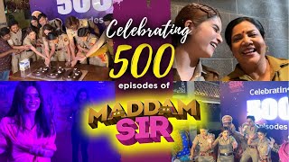 Celebrating 500 Episodes Of MADDAM SIR | Fun, Masti, And Party | Vlogs | Bhavika Sharma
