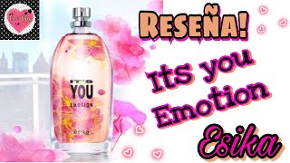 ??ITS YOU ?EMOTION ESIKA RESEÑA/ Eve Tips