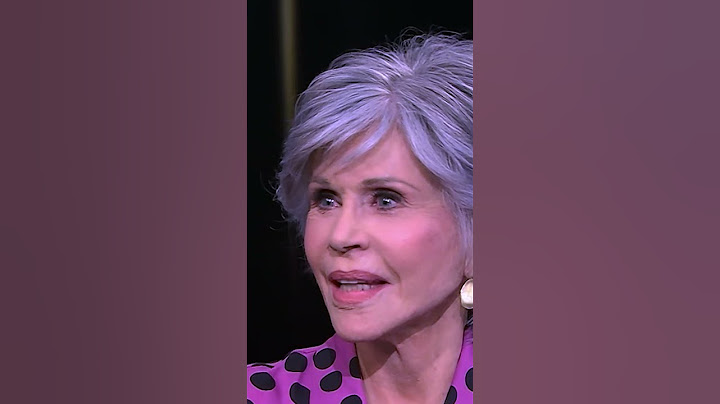 Jane Fonda says she isn't scared of dying, but she has regrets