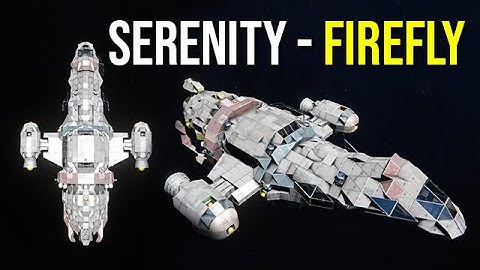 Space Engineers - Serenity - Firefly Survival Ready