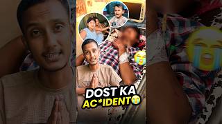 Dost Ka Accident Mini Vlog 😍 - #minivlog #MiniVlogs #sonuvlogs #shorts #ytshorts #entertainment