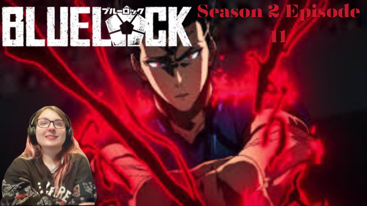 Blue Lock Season 2 Episode 11 Reaction - YouTube