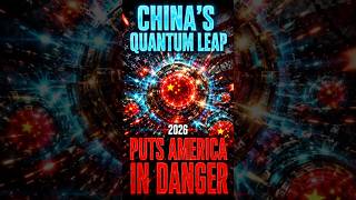 China’s Quantum Leap Just Put America in Danger