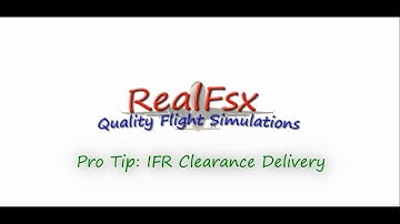Pro Tip: IFR Clearance Delivery | RealFsx.org