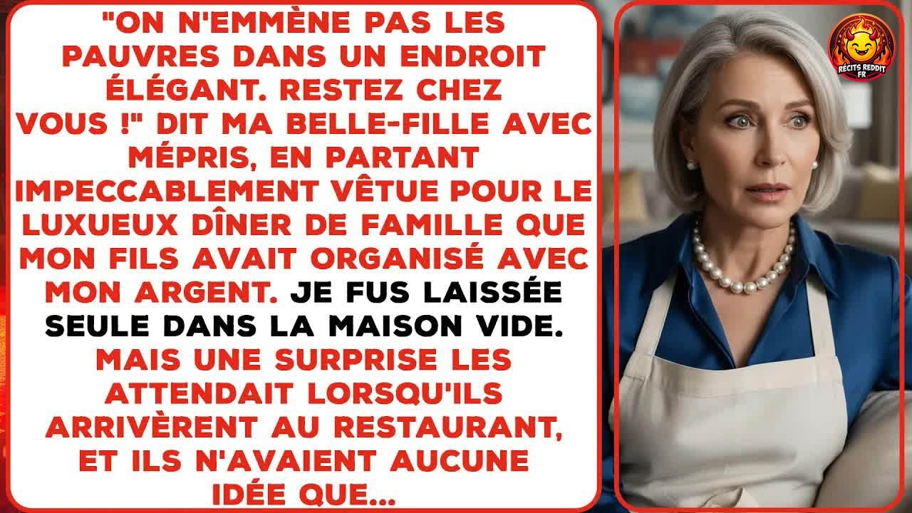 Hier soir, ma belle-fille m’a regardée droit dans les yeux et m’a dit : « Nous n’emmenons pas les pauvres dans les endroits haut de gamme. Tu restes à la maison. » J’avais donné les trois mille...