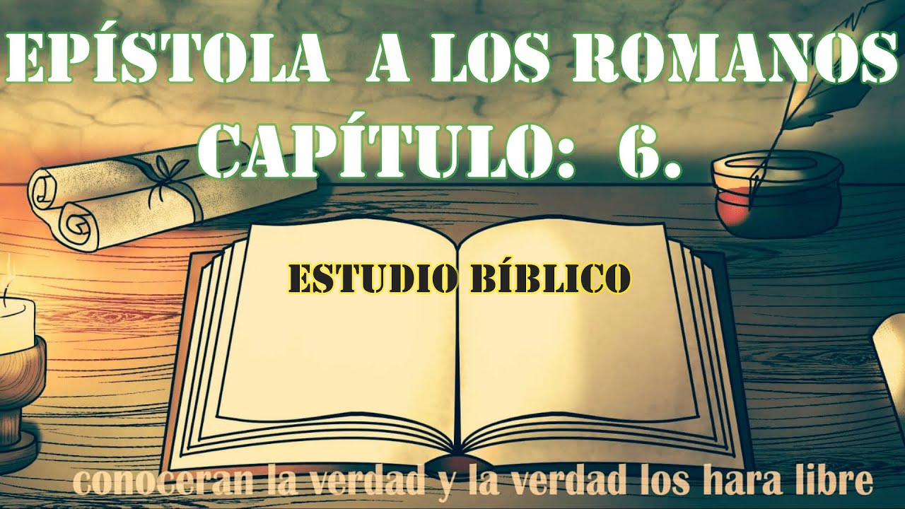 romanos capítulo 6 estudio bíblico a través de la biblia J. Vernon McGee