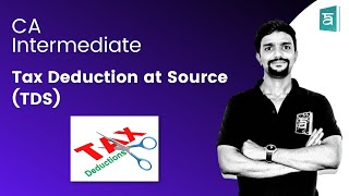 Tax Deduction at Source (TDS) CA Inter | Income Tax | English | CA Vikas (Part 1) screenshot 1