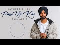 Ravneet singh paya na kar official song latest punjabi song 2019