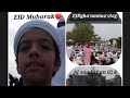 Eidgha namaz vlog ialamic youtube alsaadkhan02k