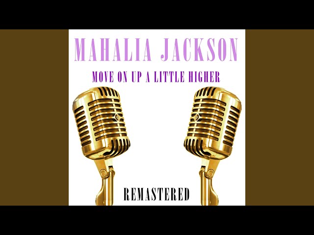 Move On Up a Little Higher (Remastered)