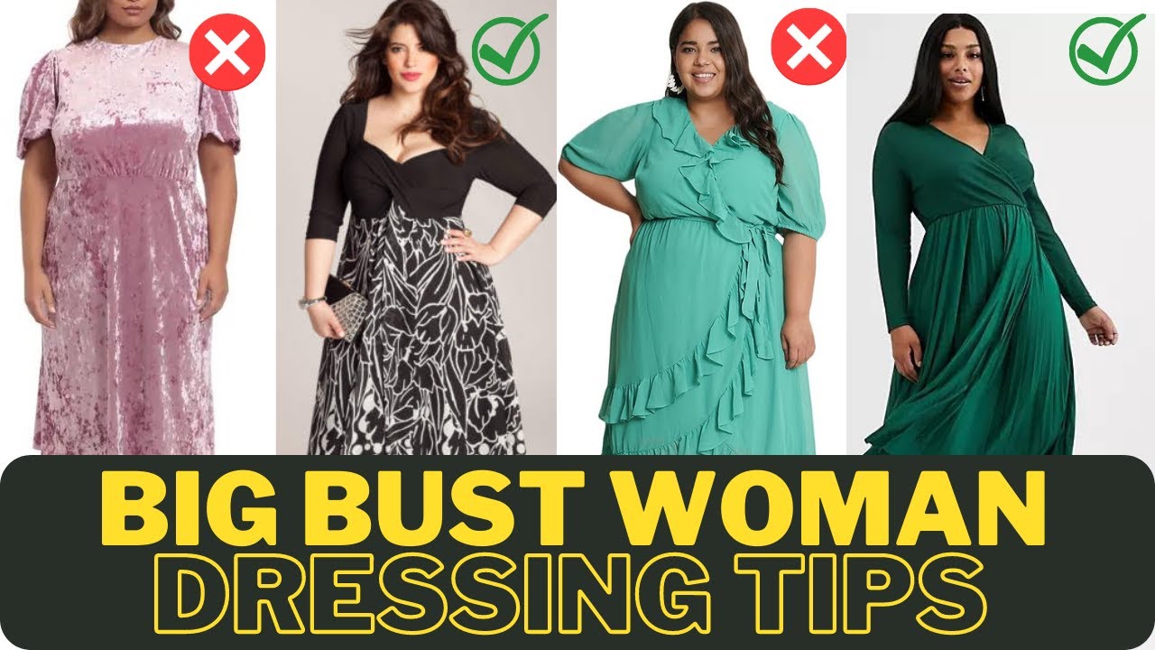 How to choose dresses for big bustier woman