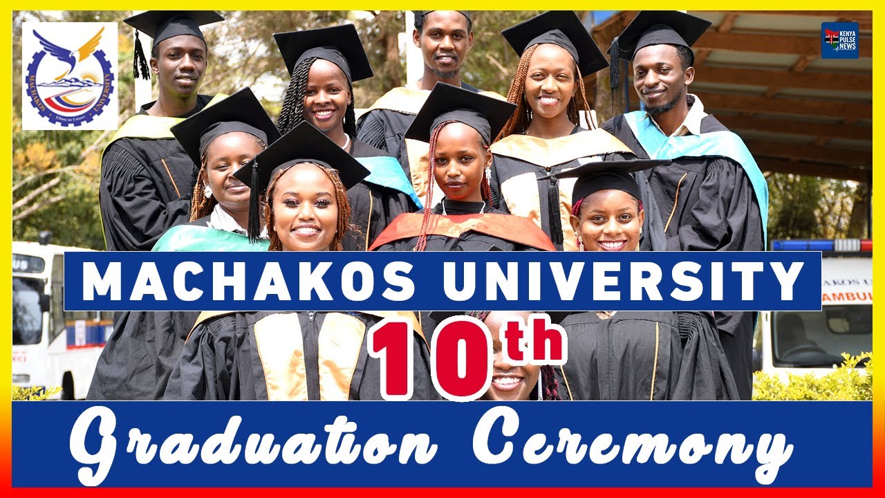 #LIVE 🔴: MACHAKOS UNIVERSITY 10TH GRADUATION CEREMONY | CLASS OF 2025 ...