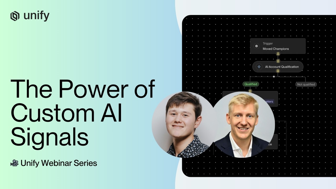Unify Webinar Series: The Power of Custom AI Signals