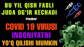 COVİD 19 VİRUSİ JİDDİY TARZDA MUTATSİYAGA UCHRADİ. OLDİMİZDAGİ QİSH OG&#39;İR KECHADİ. ABDULLOH ÇİFTÇİ