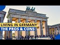 The Pros and Cons of living in Germany