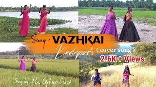 Vazhkai kadapom | வாழ்க்கை கடப்போம் | Tamil Christian Dance Cover Song | Pas. Giftson Durai