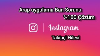 İnstagram Takipçi Hilesi Arap Uygulama Ban Sorunu Çözümü Kanıtlı (Çekiliş)