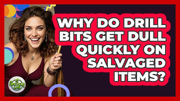 Why Do Drill Bits Get Dull Quickly On Salvaged Items? - The Upcycle Lab