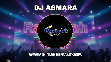DJ ASMARA ini tlah menyakitkanku | DJ SLOW BASS TERBARU