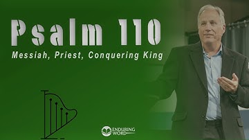 Psalm 110 - Messiah, Priest, Conquering King