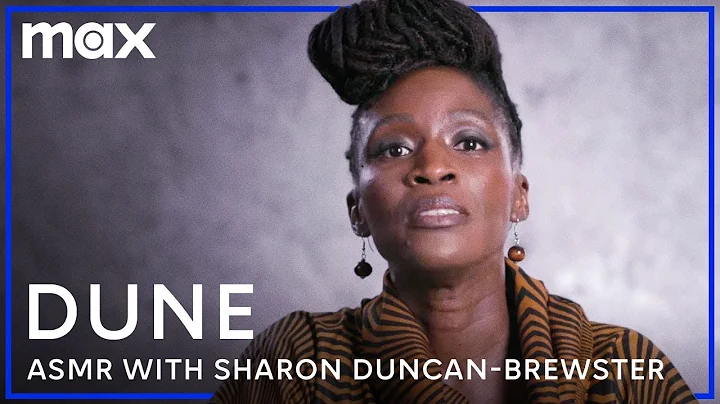Dune | Dune ASMR with Sharon Duncan-Brewster | HBO...