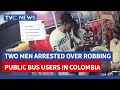 See Video Of Two Men Arrested Over Robbing Public Bus Users In Colombia