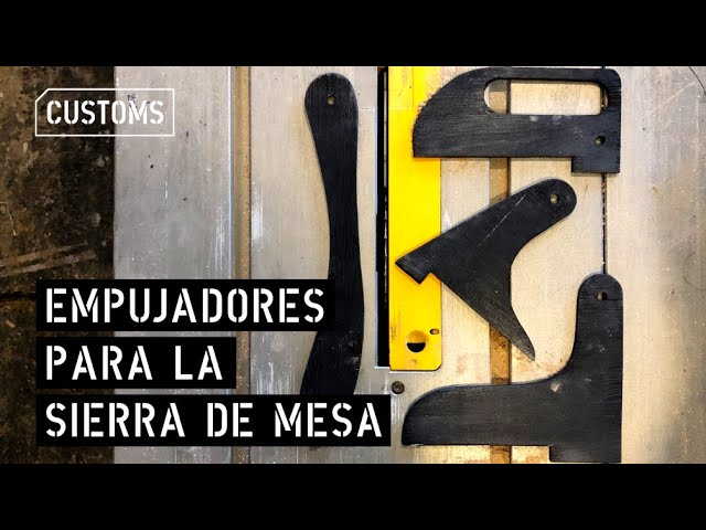 Cuida tus manos! Empujadores para la sierra de mesa | CUSTOMS