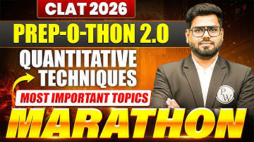 CLAT 2026 Quantitative Technique Marathon | Most Important Topics You Must Know! |